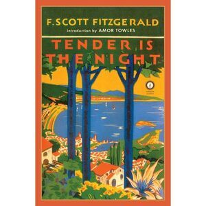 Tender Is the Night -- F. Scott Fitzgerald